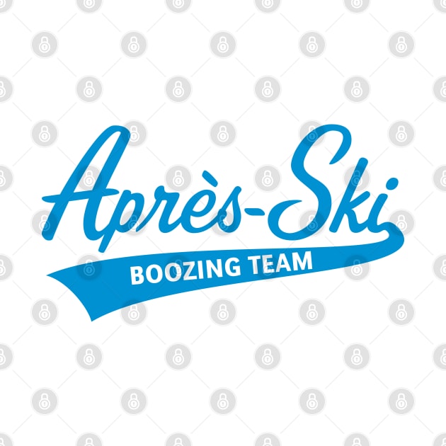 Après-Ski – Boozing Team (Lettering / Apres Ski / Blue) by MrFaulbaum