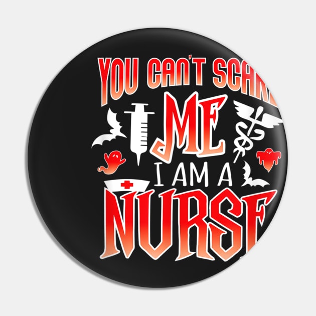 Halloween You Can't Scare Me I'm a Nurse Pin by Christyn Evans