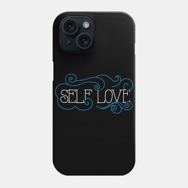 SELF LOVE Phone Case by EdsTshirts