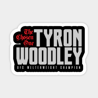 Tyron Woodley The Chosen One Magnet