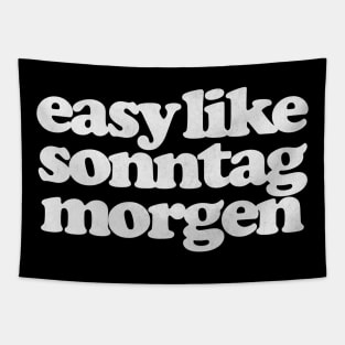 Easy Like Sonntag Morgen - Super Hans Quotes Tapestry