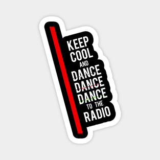 Keep Cool And Dance Magnet