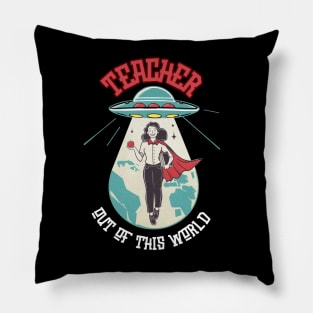 Teacher out of this world. Best teacher. Women Pillow