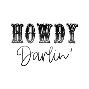 Howdy Darlin’ T-Shirt