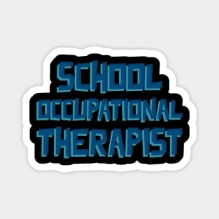 School Occupational Therapist Magnet