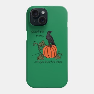 Quoth the Raven Phone Case