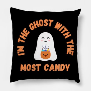 I'm the ghost with the most candy! Halloween Pillow