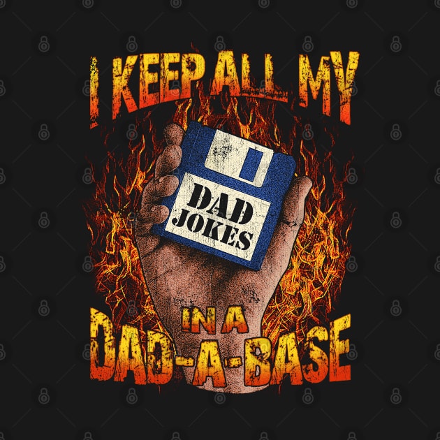 I Keep All My Dad Jokes In A Dad-A-Base | Funny Fathers Day by TheMerchHaven