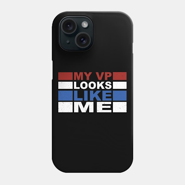 My VP Looks Like Me Phone Case by Mr.Speak