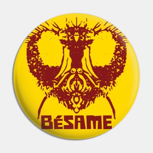 Besame ( Kiss Me ) T-Shirt Pin