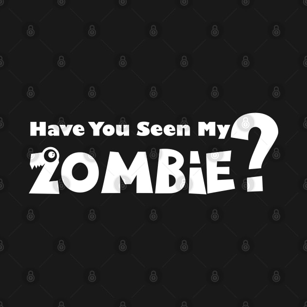 have you seen my zombie white edition by shimodesign