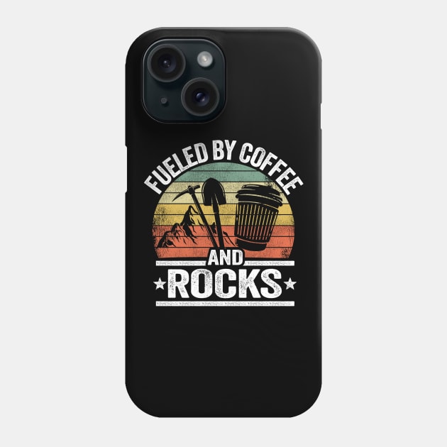 Fueled By Coffee And Rocks Collector Fossil Hunter Geologist Phone Case by Kuehni