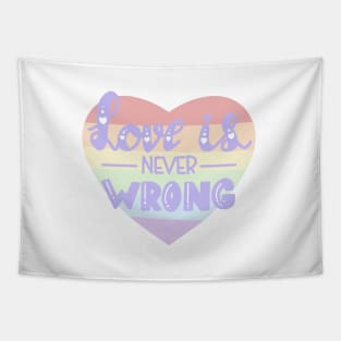 Love is never wrong LBGTQ pride design Tapestry