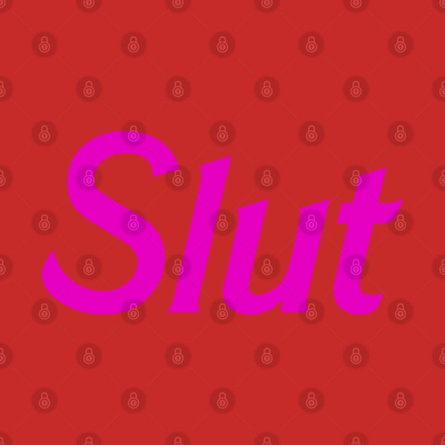 Slut by PlanetJoe