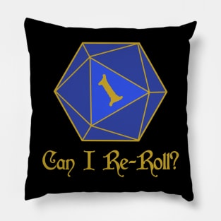 Can I re-roll? Pillow