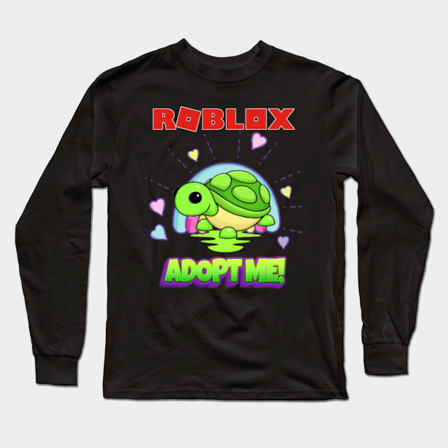 Roblox Adopt Me Turtle Roblox Long Sleeve T Shirt Teepublic - team turtle roblox shirt