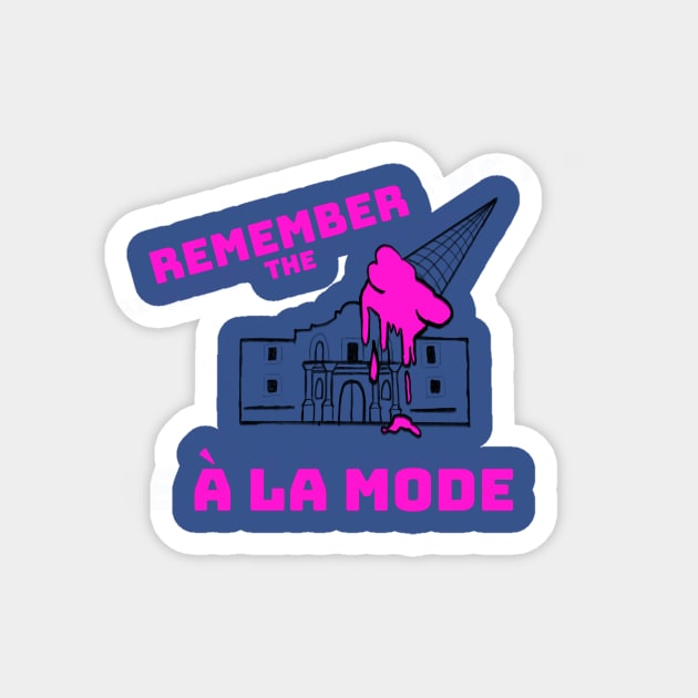 Remember the a la Mode Magnet by adq