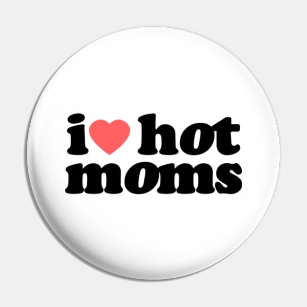 I Heart Hot Moms Vol.4 Pin by Chiko&Molly