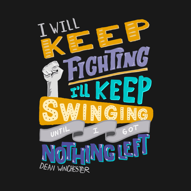 Always Keep Fighting by wnchstrbros