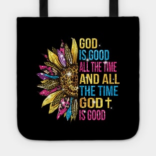 God is good all the time god is good sunflower color Tote