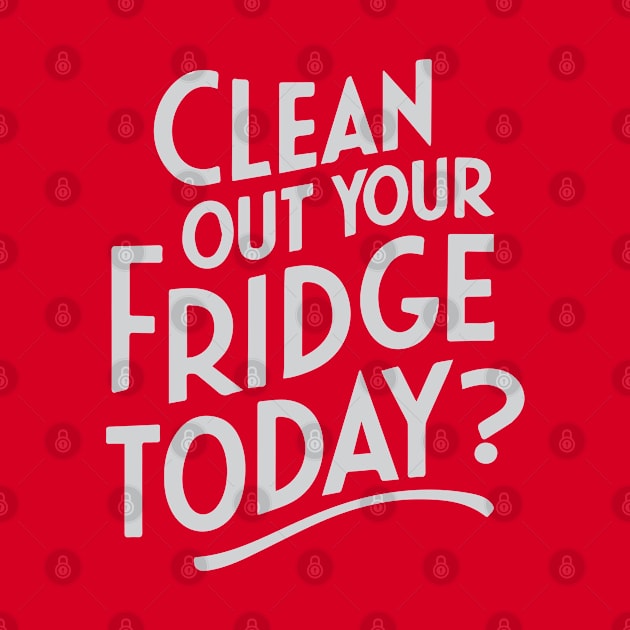 National Clean Out Your Fridge Day – November by irfankokabi