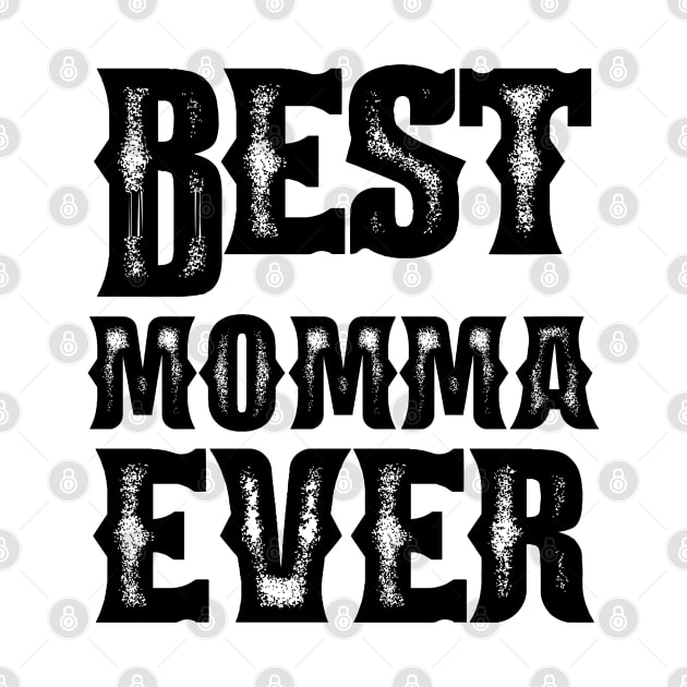 Best momma ever typography by MICRO-X