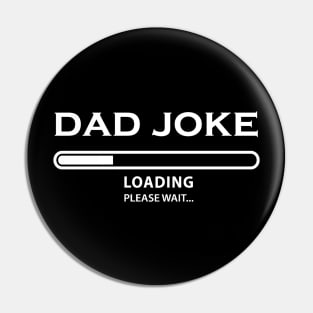 Dad Joke Loading Pin