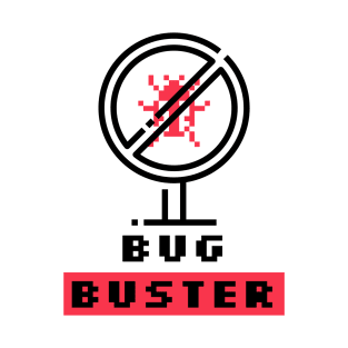 Bug Buster Funny Software Quality Assurance Programmer T-Shirt