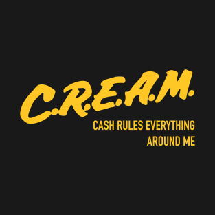 C.R.E.A.M T-Shirt