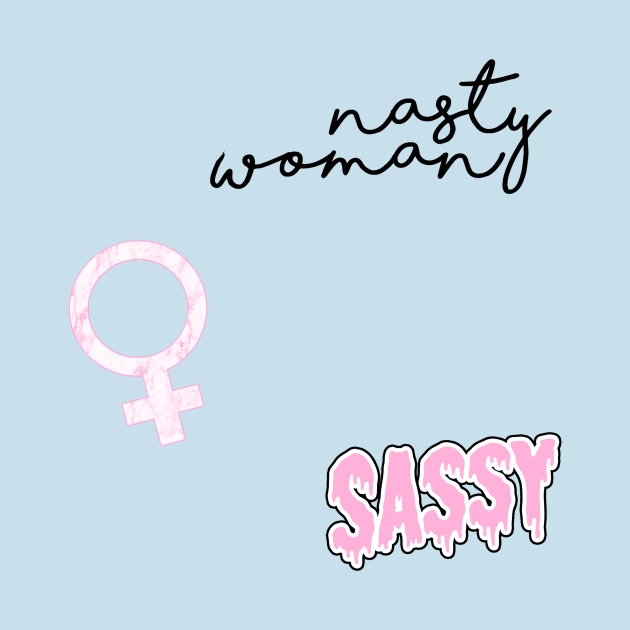 Nasty Woman by lolosenese