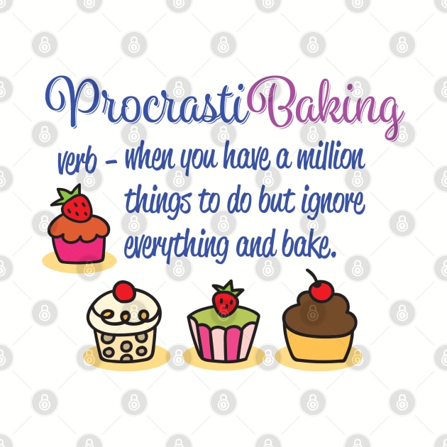 Baking - Procrastibaking Verb by Kudostees