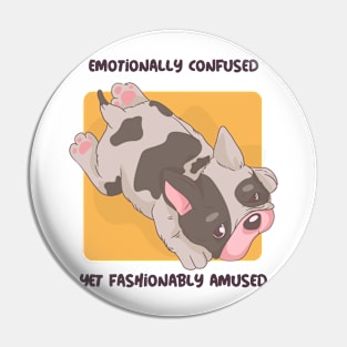 Emotionally Confused, Yet Fashionably Amused Mental Health Pin