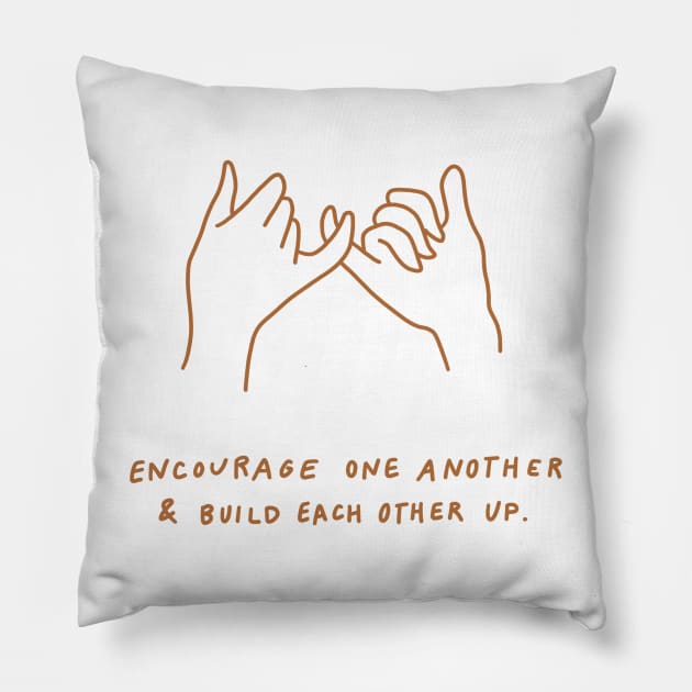 pinky promise - encourage one another and build each other up - terra cotta Pillow by smileyfriend