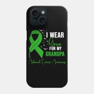 Adrenal Cancer Awareness I Wear Green for My Grandpa Phone Case