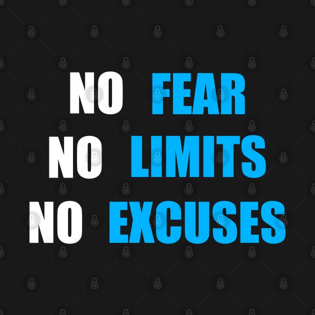 No Fear No Limit No Excuses by DMJPRINT