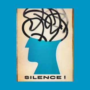 Silence! T-Shirt