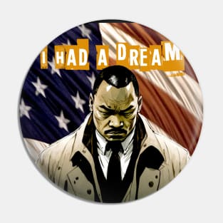 Dr. Martin Luther King Jr. No. 3: "I Had a Dream" on a Dark Background Pin