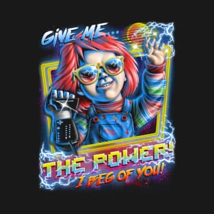 Give Me the Power T-Shirt