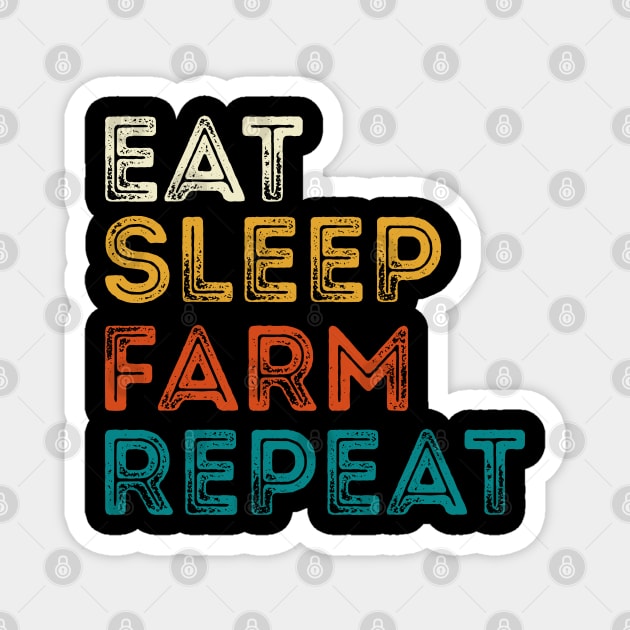 Eat Sleep Farm Repeat Magnet by DragonTees