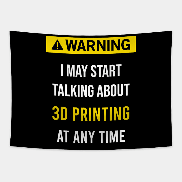 Warning 3D Printing Additive manufacturing Tapestry by flaskoverhand