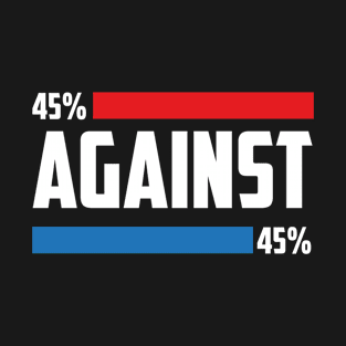 45 Against 45 T-Shirt