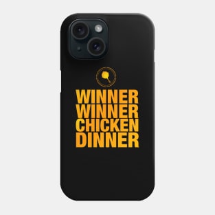 Winner Winner Chicken Dinner Phone Case