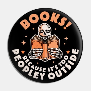 Books Because Its Too Peopley Outside Skeleton Reading Book Pin