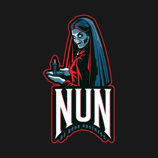 Creepy Horror "Nun Of Your Business" Sarcastic T-Shirt