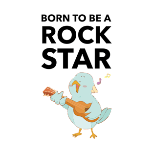 Born To Be A Rock Star T-Shirt