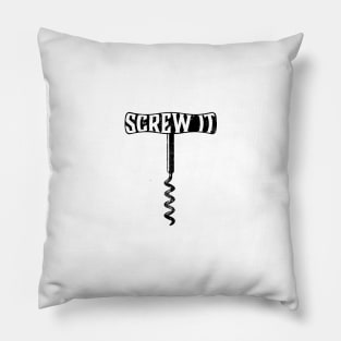 Screw It Pillow