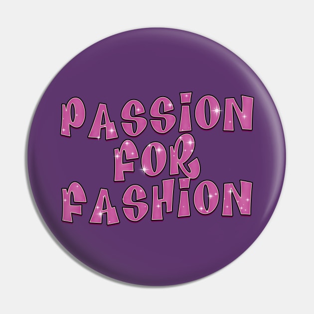 Sparkle Passion for Fashion Pin by RoserinArt