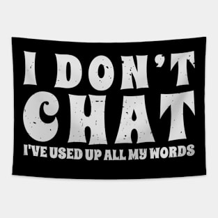 I-dont-chat Tapestry