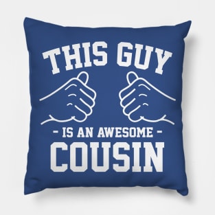 This guy is an awesome cousin Pillow