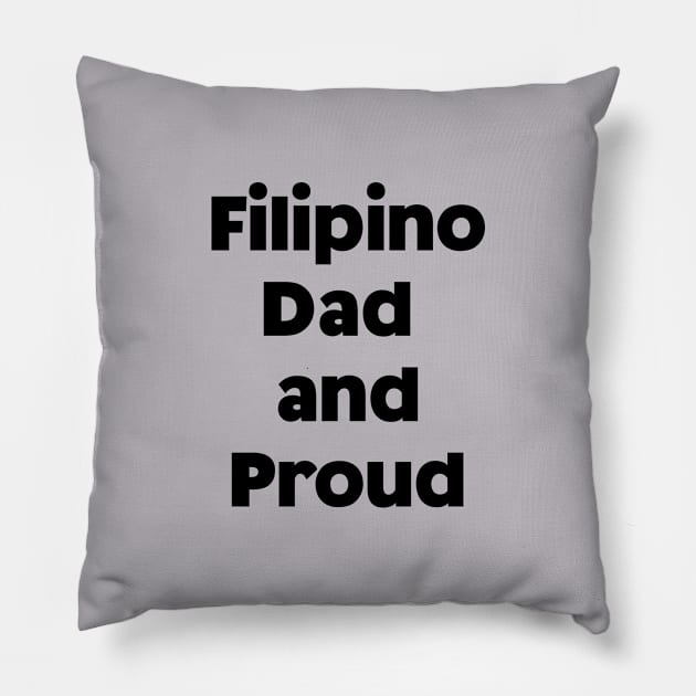 Pilipinas dad - Filipino dad and proud Pillow by CatheBelan